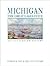 Michigan, the Great Lakes State: An Illustrated History
