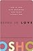 Being in Love by Osho Being in Love by Osho
