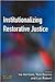 Institutionalizing Restorative Justice