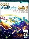Corel Word Perfect Suite 8: Integrated Course