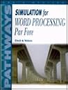 Pathways: Simulation for Word Processing : Par Fore (Computer Applications Series)