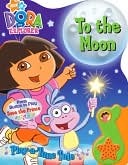 To the Moon: Play-a-Tune Tale (Dora the Explorer)