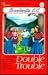Double Trouble (Brookville ...