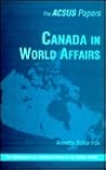 Canada in World Affairs (Acsus Papers)