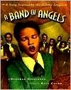 A Band of Angels: A Story Inspired by the Jubilee Singers (Hardcover)