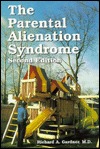 The Parental Alienation Syndrome: A Guide for Mental Health and Legal Professionals (Paperback)