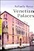 Venetian Palaces by Raffaella Russo
