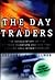 The Day Traders: The Untold...