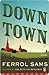 Down Town by Ferrol Sams