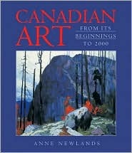 Canadian Art: From Its Beginnings to 2000 (Hardcover)