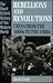 Rebellions and Revolutions:...