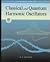 Introduction to Classical and Quantum Harmonic Oscillators