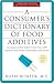 A Consumer's Dictionary of Food Additives