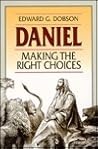 Daniel: Making the Right Choices