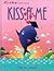 Kiss a Me Goes to School (Kiss a Me Teacher Creature Stories)