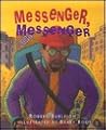 Messenger, Messenger Messenger, Messenger
