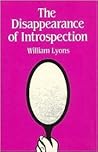 The Disappearance of Introspection (Bradford Books)