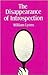 The Disappearance of Introspection (Bradford Books)