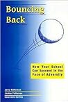 Bouncing Back!: How Your School Can Succeed in the Face of Adversity