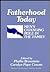 Fatherhood Today: Men's Changing Role in the Family (Wiley Series on Personality Processes)