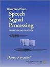Discrete-Time Speech Signal Processing: Principles and Practice