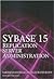 Sybase 15.0 Replication Server Administration: .