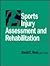 Sports Injury Assessment and Rehabilitation by David C. Reid