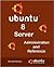 Ubuntu 8 Server Administration and Reference