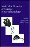 Molecular Genetics of Cardiac Electrophysiology (Developments in Cardiovascular Medicine, 231) Molecular Genetics of Cardiac Electrophysiology (Developments in Cardiovascular Medicine, 231)
