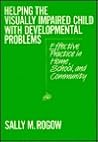 Helping the Visually Impaired Child with Developmental Problems (Special Education Series)