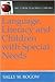Language, Literacy and Children with Special Needs (The Pippin Teacher's Library)
