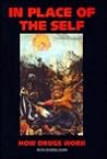 In Place of the Self: How Drugs Work