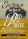 Even More of ... The Best of Bits & Pieces Even More of ... The Best of Bits & Pieces