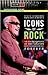 Icons of Rock by Scott Schinder