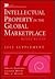 Intellectual Property in the Global Marketplace, 2 Volume Set... by Melvin Simensky