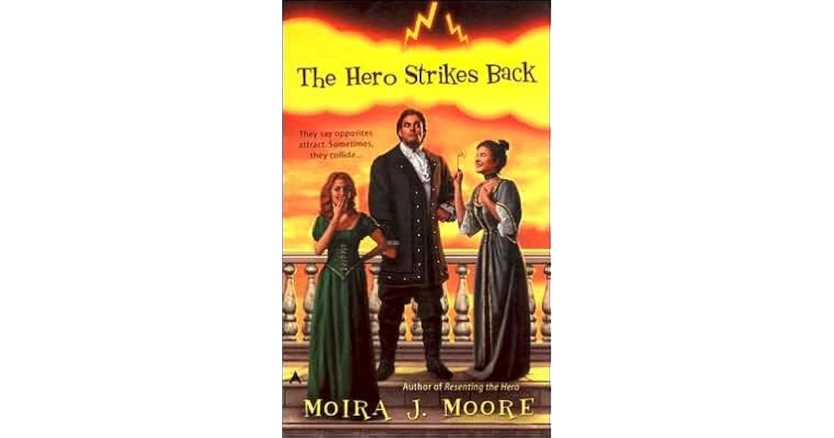 The Hero Strikes Back Hero 2 By Moira J Moore