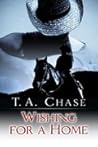 Wishing for a Home by T.A. Chase