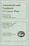 Assessment and Treatment of Cancer Pain (Progress in Pain Research and Management) Assessment and Treatment of Cancer Pain (Progress in Pain Research and Management)