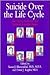 Suicide over the Life Cycle: Risk Factors, Assessment, and Treatment of Suicidal Patients