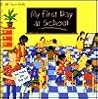 My First Day at School (Pop-Up Book) My First Day at School (Pop-Up Book)