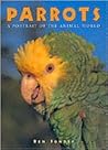 Parrots: A Portrait of the Animal World (Portraits of the Animal World)