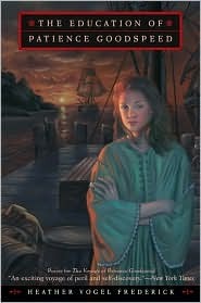 The Education Of Patience Goodspeed By Heather Vogel Frederick