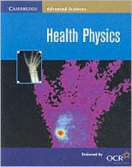 Health Physics (Cambridge Advanced Sciences)