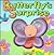 Butterfly's Surprise : Sque...