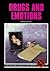 Drugs and Emotions (Drug Abuse Prevention Library)