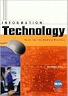 INFORMATION TECHNOLOGY: TOOLS FOR THE MEDICAL PRACTICE INFORMATION TECHNOLOGY: TOOLS FOR THE MEDICAL PRACTICE