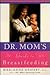 Dr. Mom's Guide to Breastfe...