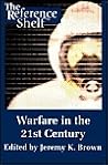 Warfare in the 21st Century (Reference Shelf) Warfare in the 21st Century (Reference Shelf)