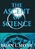 The Ascent of Science
