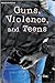 Guns, Violence & Teens (Issues in Focus)